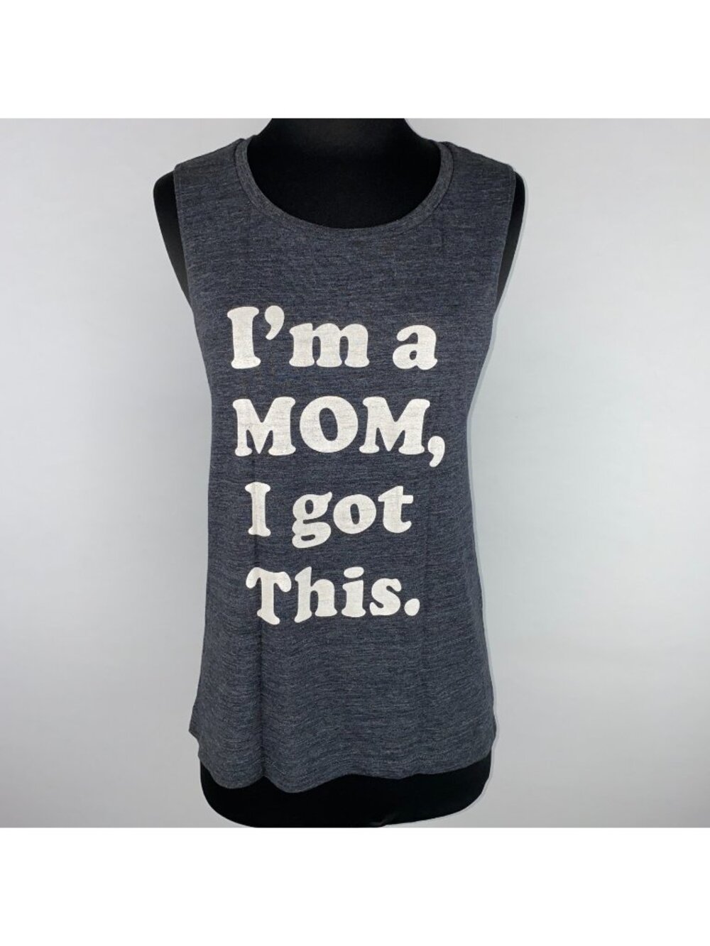 I'm A Mom I Got This Tank Top Womens M Funny Quotes Casual Athleisure Loungewear
